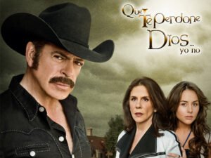 Lee más sobre el artículo Telenovela Que Te Perdone Dios