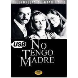 Comprar Telenovela Completa No Tengo Madre en USB