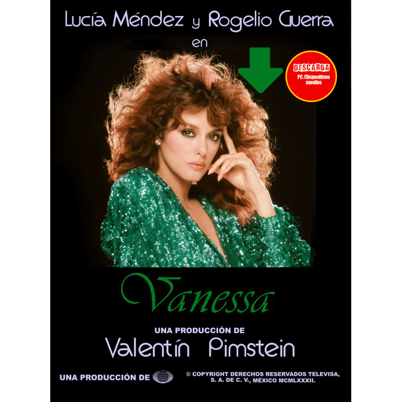 Vanessa 1982 Descarga Telenovela Clásica Inédita