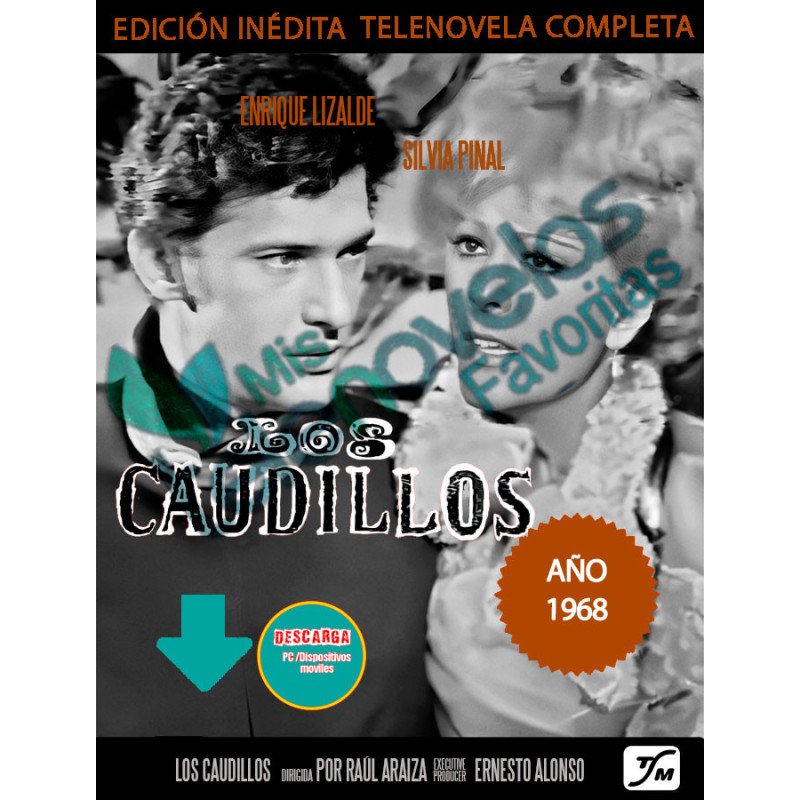Los Caudillos 1968 - Telenovela Clásica con Silvia Pinal