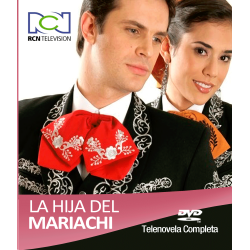 La Hija del Mariachi 2006 DVD: Disponible bajo pedido especial – calidad 720p (en mistelenovelasfavoritas.com)