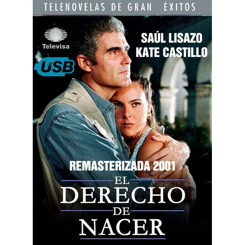 El Derecho de Nacer (2001) Remasterizada USB